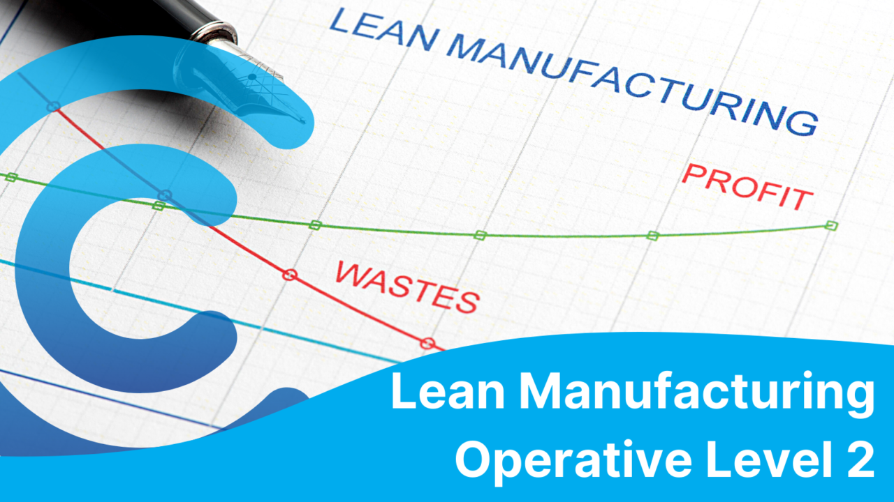 Lean Manufacturing Operative Level 2 - Lean Six Sigma White Belt